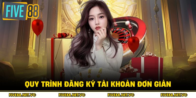 Quy trình đăng ký tài khoản đơn giản