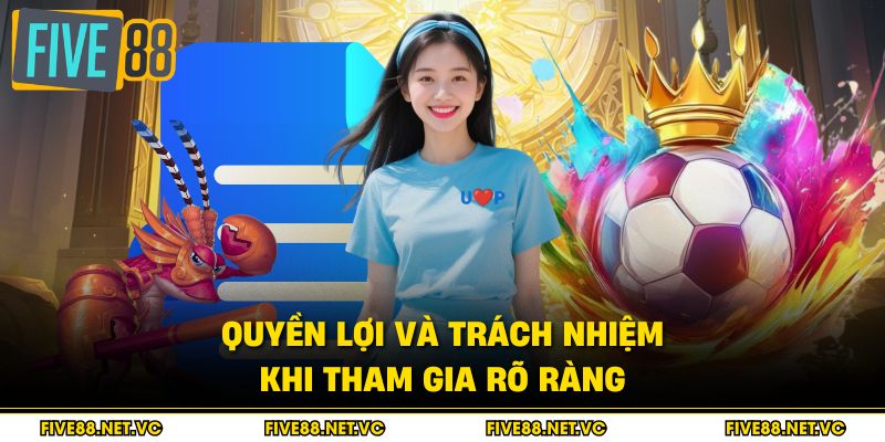 Điều Khoản Điều Kiện - Hướng Dẫn Toàn Diện 2026 3 Quyền lợi và trách nhiệm khi tham gia rõ ràng